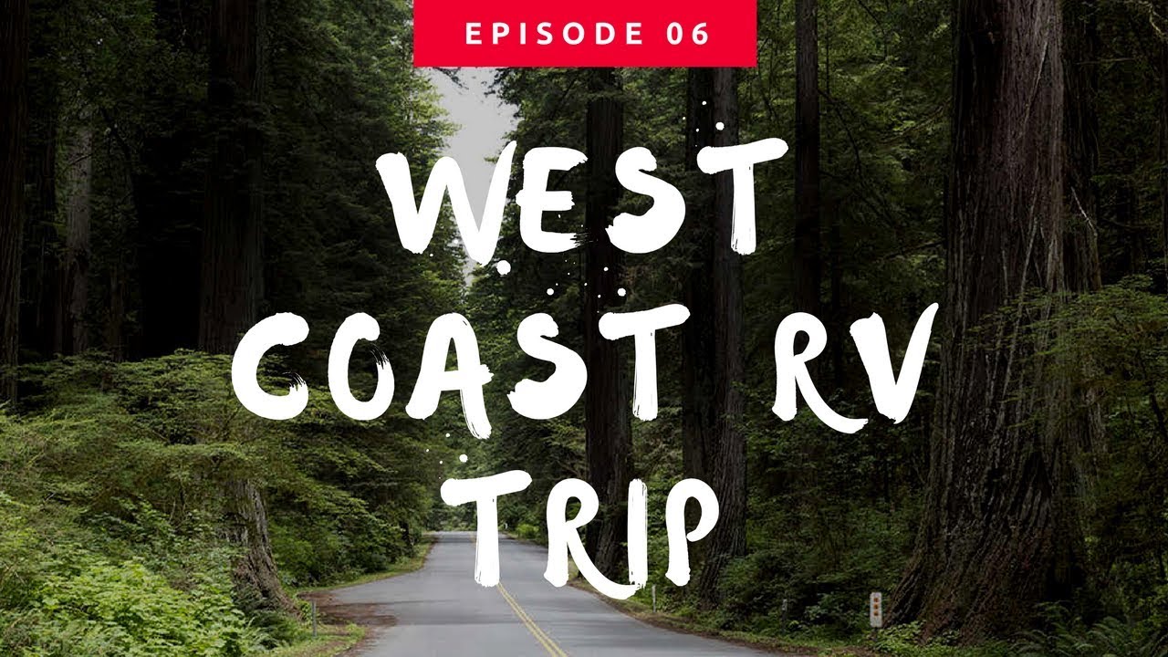 Winnebago Quality (Or Not) - Episode 06 - West Coast RV Trip