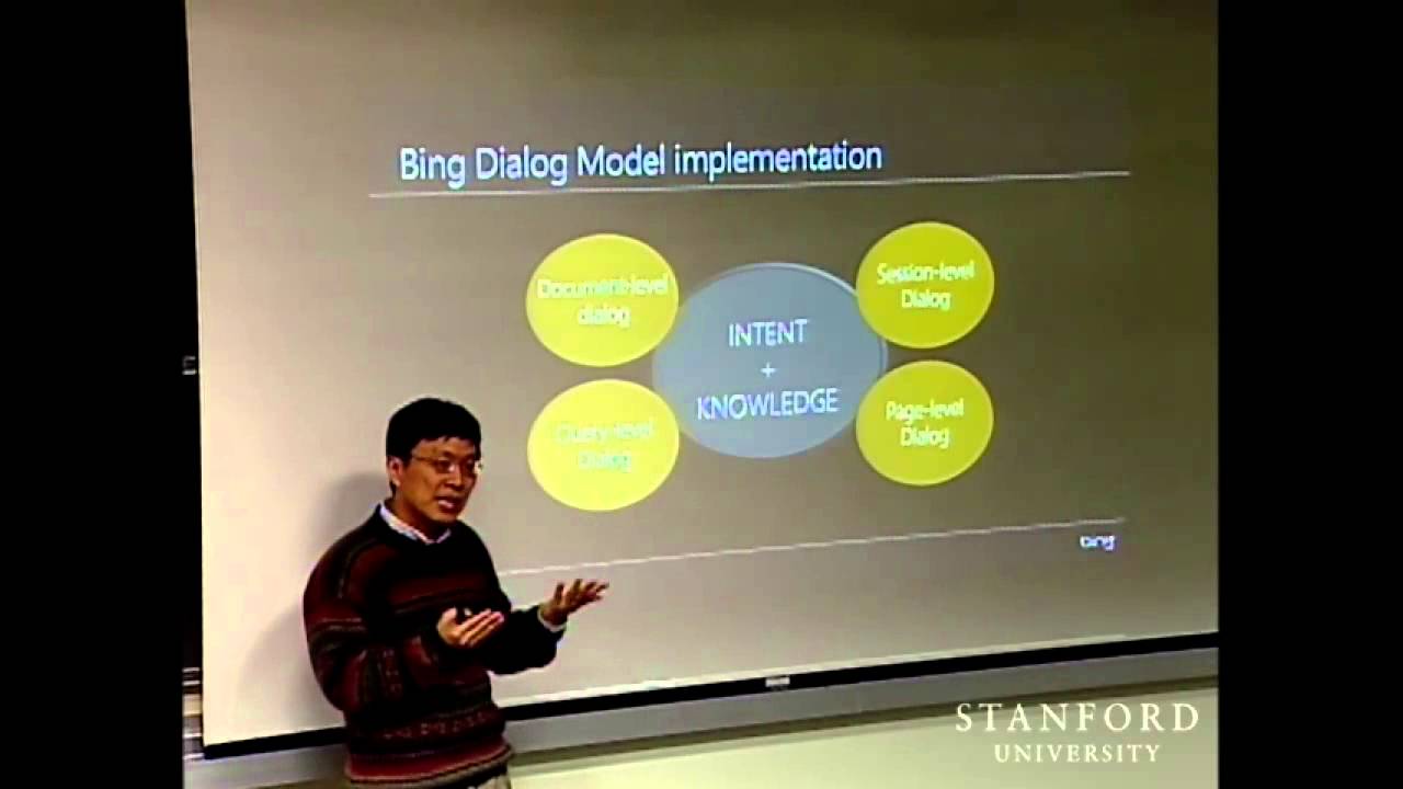 Stanford Seminar - Microsoft's Harry Shum on the Bing Dialog Model