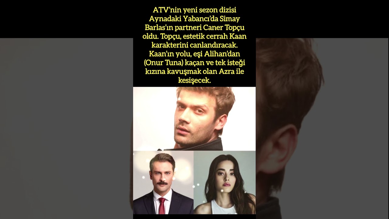 AYNADAKİ YABANCI&rsquo;DA SİMAY BARLAS&rsquo;IN YENİ PARTNERİ CANER TOP&Ccedil;U OLDU 🎬🔥