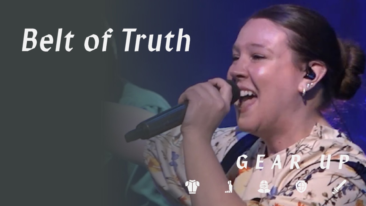 Belt of Truth | Gear Up (Worship & Talk)