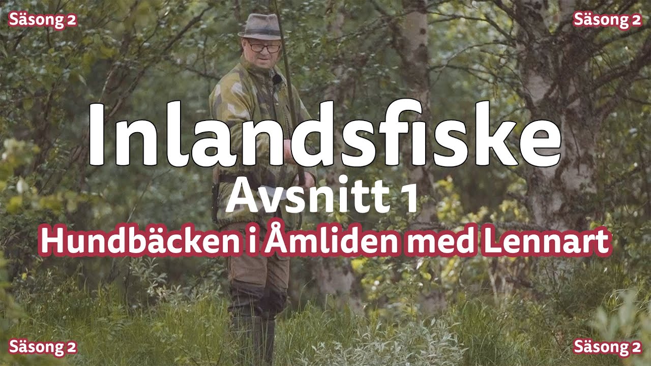 Inlandsfiske | S&auml;song 2 | Hundb&auml;cken i &Aring;mliden med Lennart | Avsnitt 1
