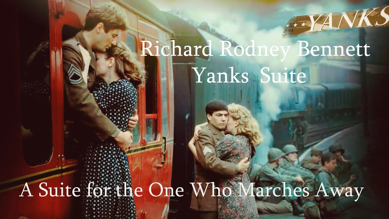 Yanks Soundtrack by Richard Rodney Bennett  (1979)  | Suite from the Motion Picture