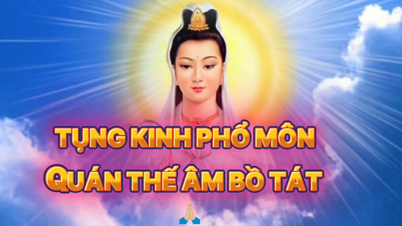 TỤNG KINH PHỔ MÔN QUÁN THẾ ÂM BỒ TÁT