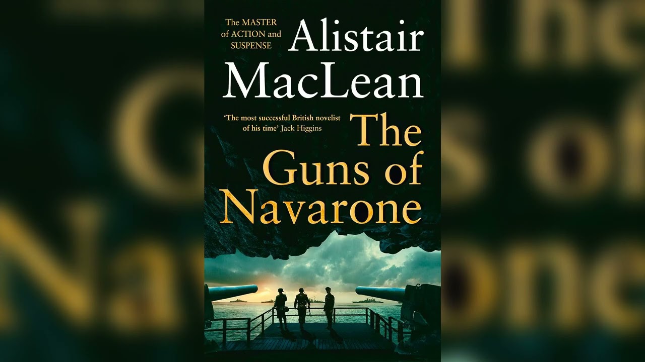The Guns of Navarone by Alistair MacLean | Full Audiobook