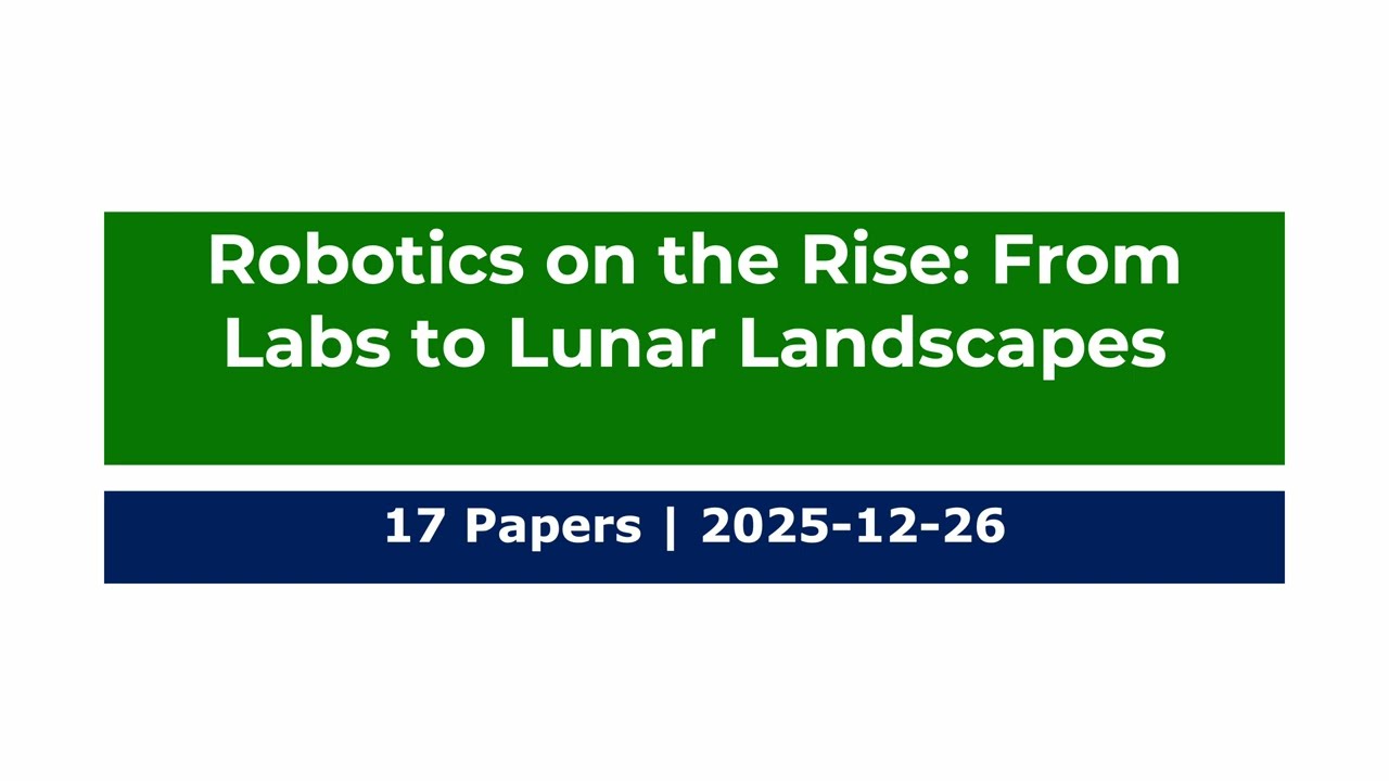 AI Frontiers: Robotics Breakthroughs from arXiv cs.RO (2025-12-26)