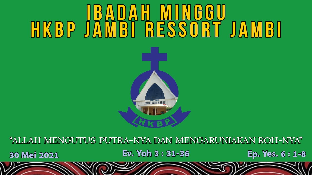 Ibadah Minggu HKBP Jambi, 30 Mei 2021