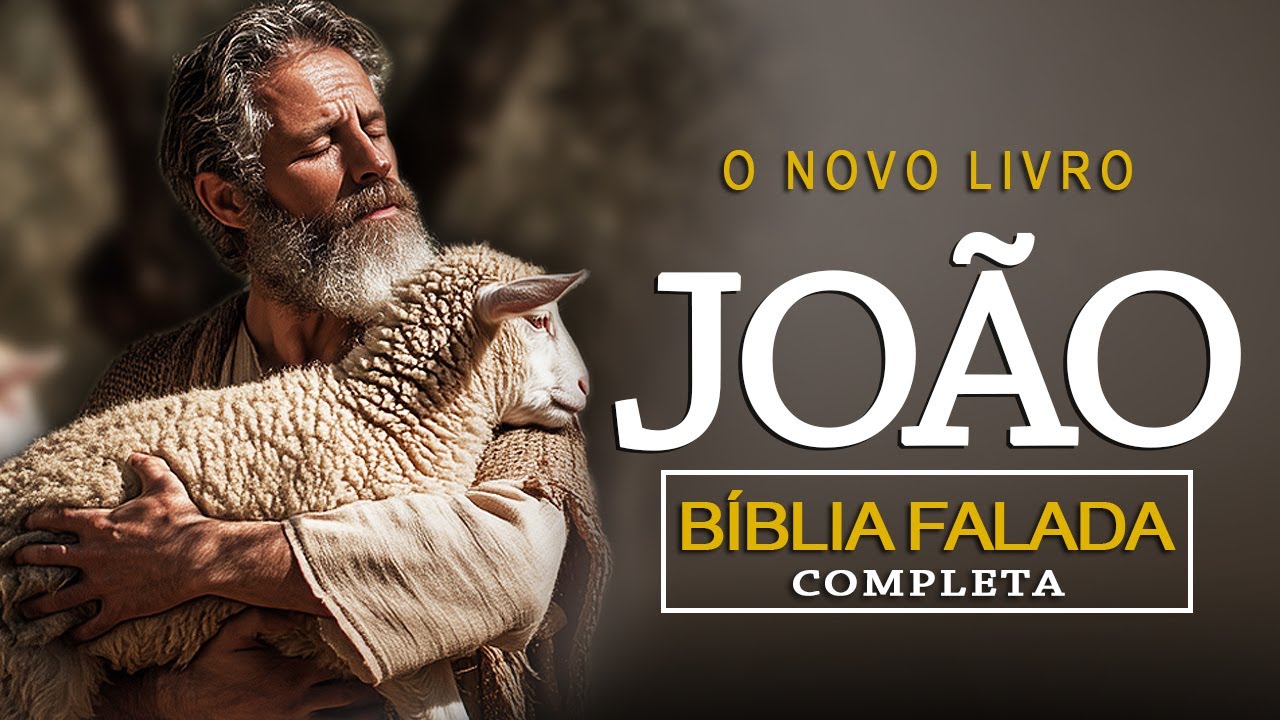 Evangelho de João: A História do Amor e da Eternidade | Bíblia Falada