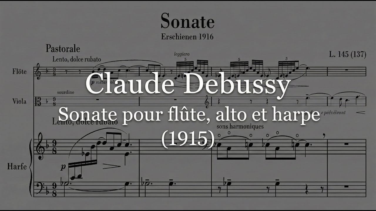 Claude Debussy — Sonate pour flûte, alto et harpe (1915) [w/ score]
