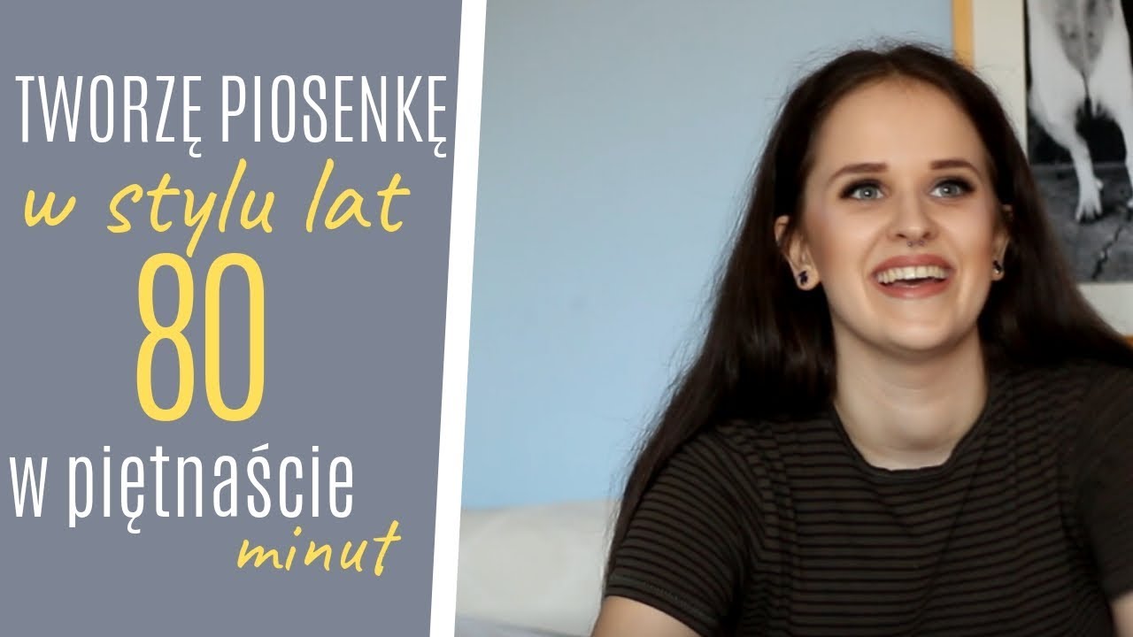 TWORZĘ PIOSENKĘ W STYLU LAT 80 W 15 MINUT! | HYMN SINGIELEK | Sandra Rugała