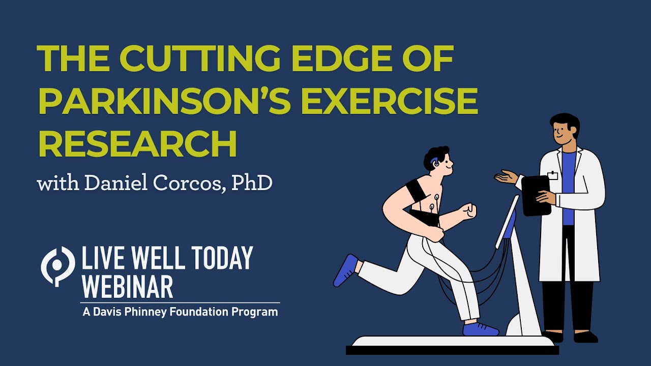 The Cutting Edge of Parkinson’s Exercise Research with Daniel Corcos, PhD