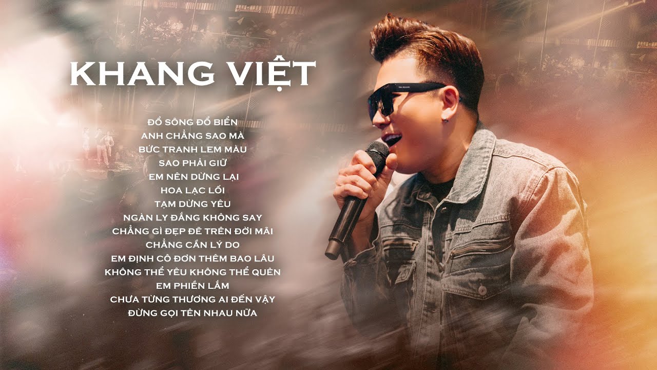 Đổ Sông Đổ Biển, Em Nên Dừng Lại - Khang Việt | Những Ca Khúc Nhạc Trẻ Hay Nhất Của Khang Việt 2024