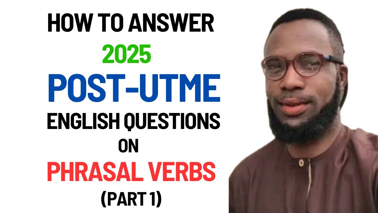 How to Answer POST-UTME 2025 English Questions on PHRASAL VERBS #learning #english