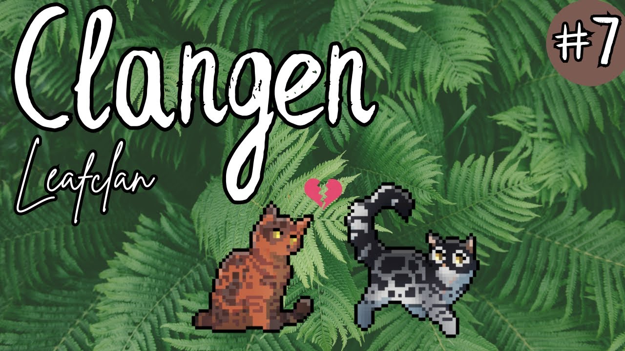 CLANGEN: Leafclan | EP. #7 | Broken Hearts... 💔