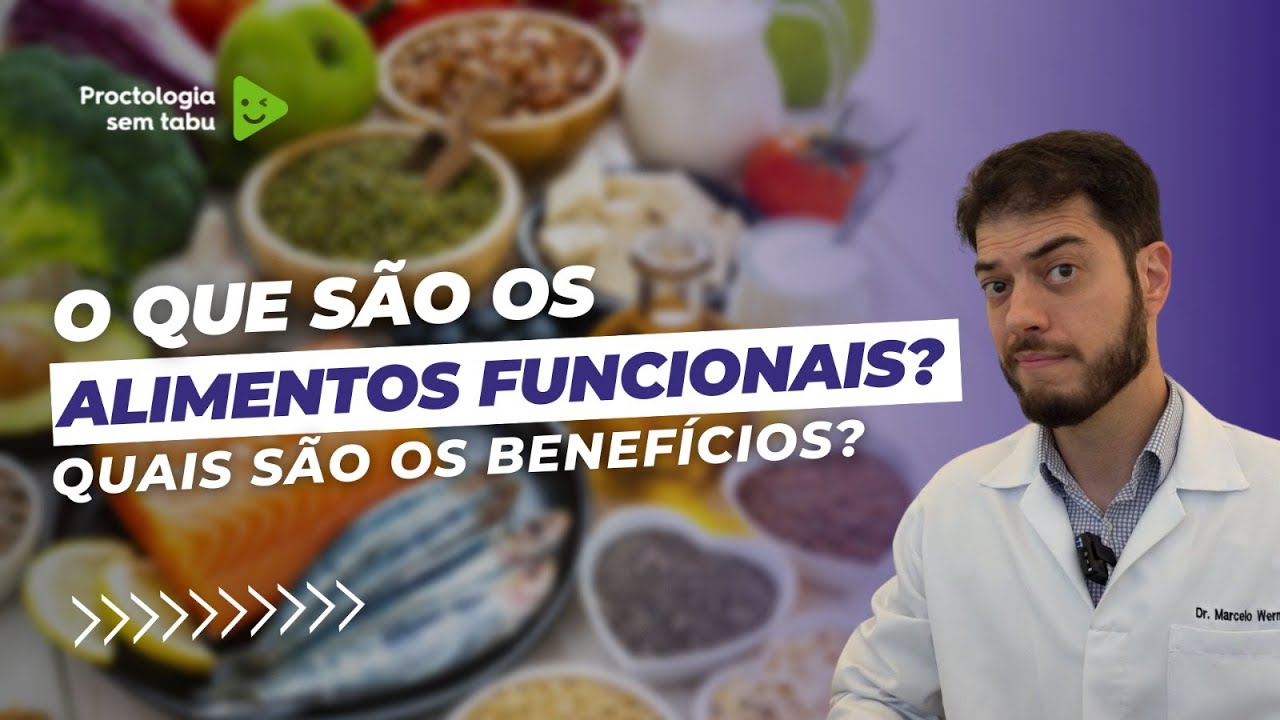 O que s&atilde;o os alimentos funcionais? Quais s&atilde;o os benef&iacute;cios?