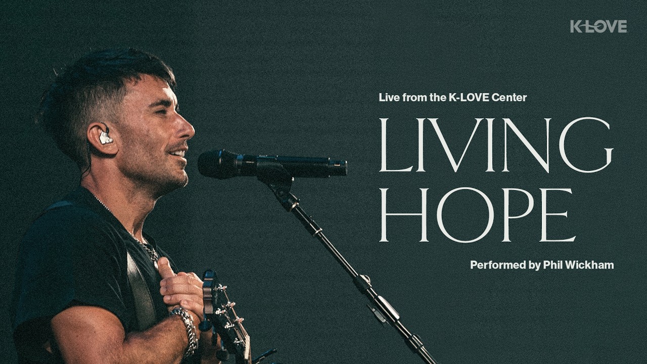 Phil Wickham - Living Hope || Exclusive Performance Live from the K-LOVE Center