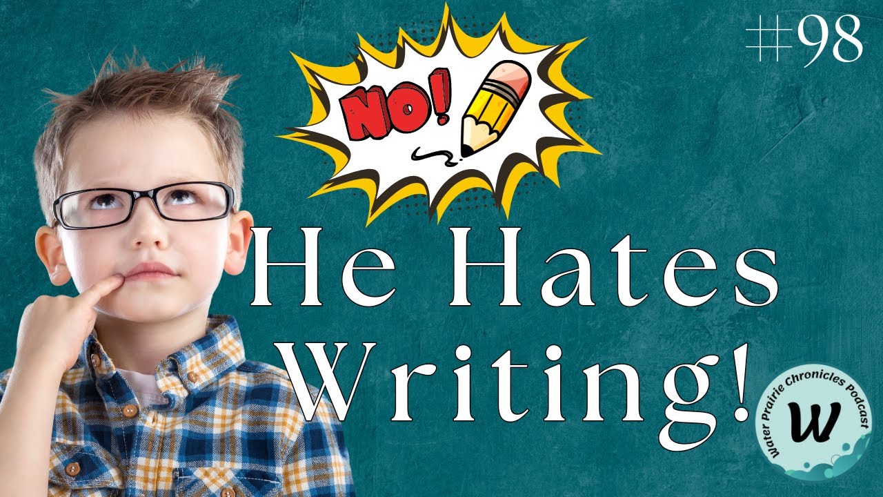 Why Your Child Hates Writing (and How to Help Them Love It!)