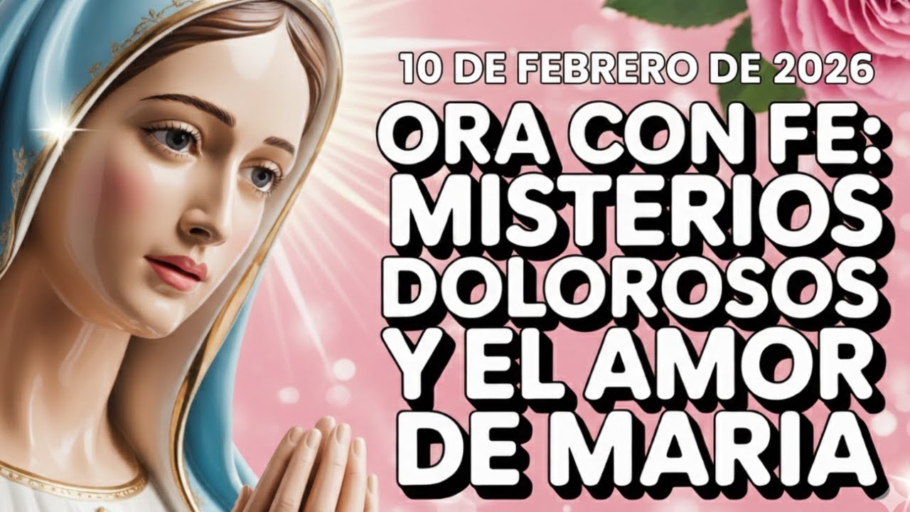 Santo Rosario Corto de hoy MARTES 10 de Febrero | Misterios Dolorosos |  Rosario a la Virgen María