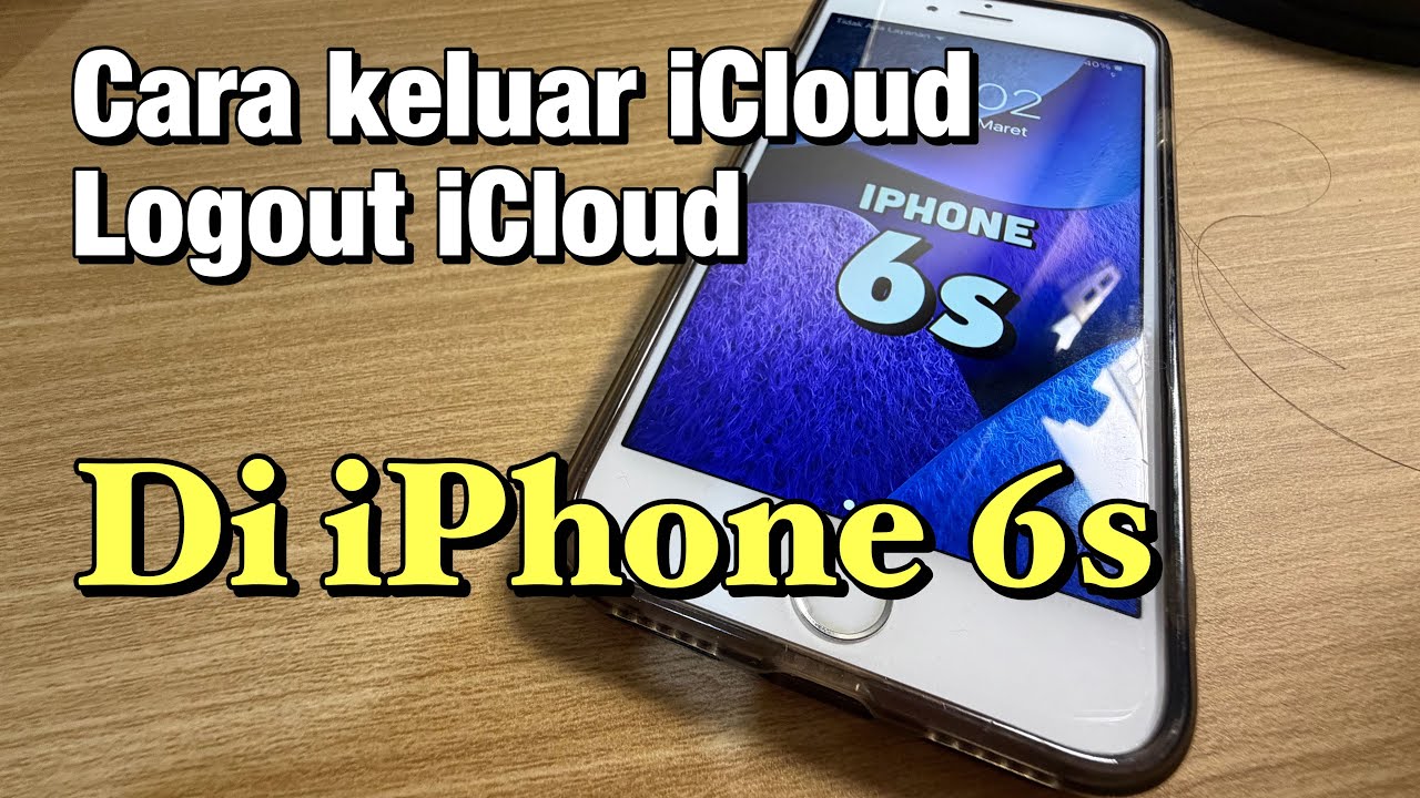 Cara Keluar iCloud di iPhone 6s Terbaru 2026 | Logout Apple ID Aman & Mudah