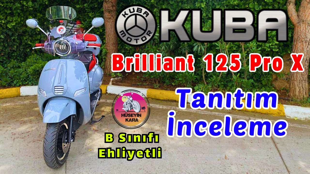 Kuba Brilliant 125 Pro X |  Tanıtım İnceleme Videosu