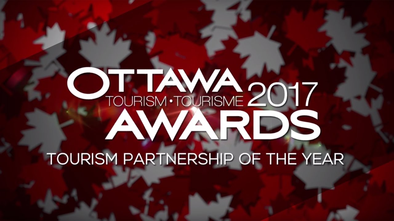 Ottawa Tourism Awards 2017: Tourism Partnership of the Year | Ottawa Tourism