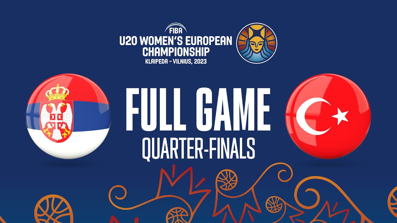 QUARTER-FINALS: Serbia v Turkey | Full Basketball Game | FIBA U20 Women's European Championship 2023