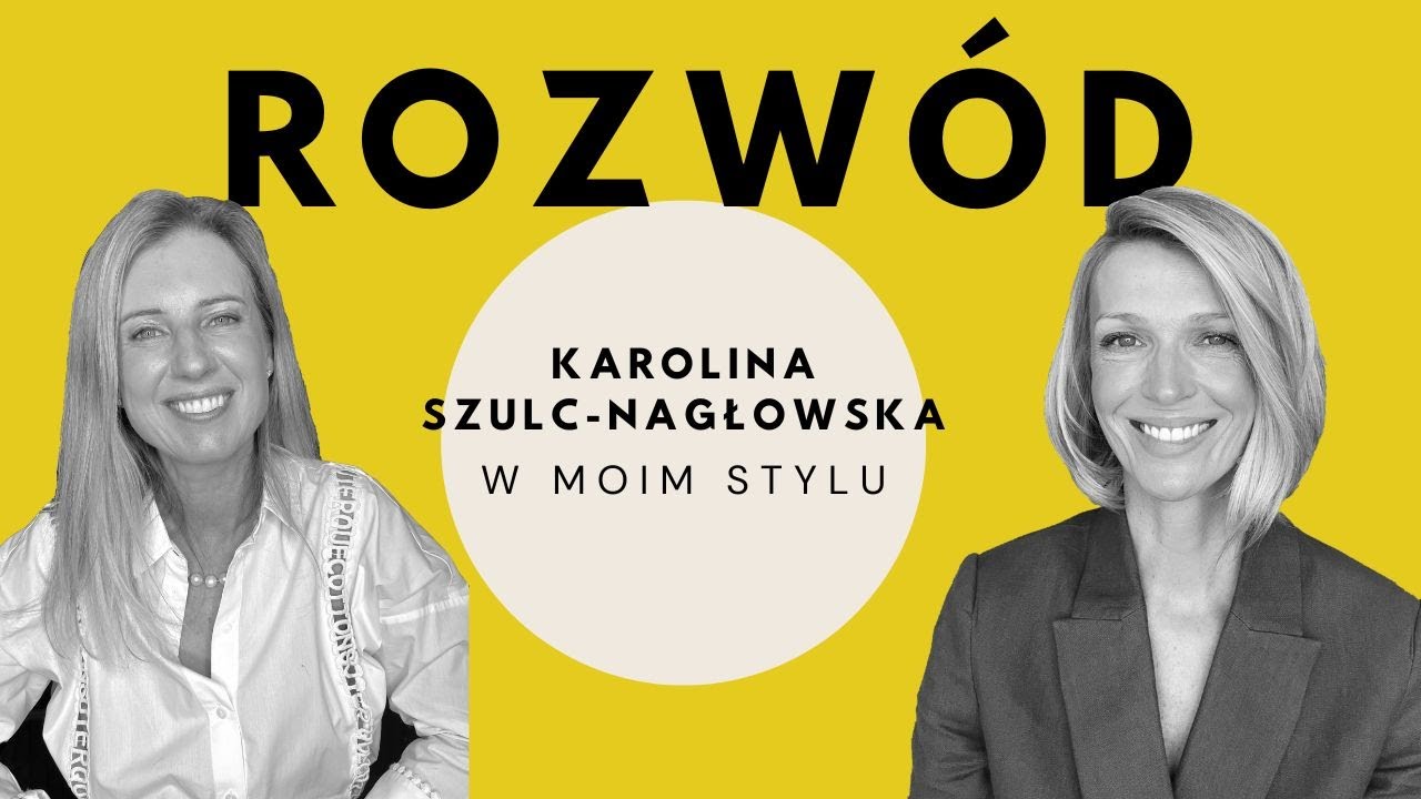 Rozwód w Polsce. Karolina Szulc-Nagłowska i Magda Mołek o rozwodzie. W MOIM STYLU | Magda Mołek