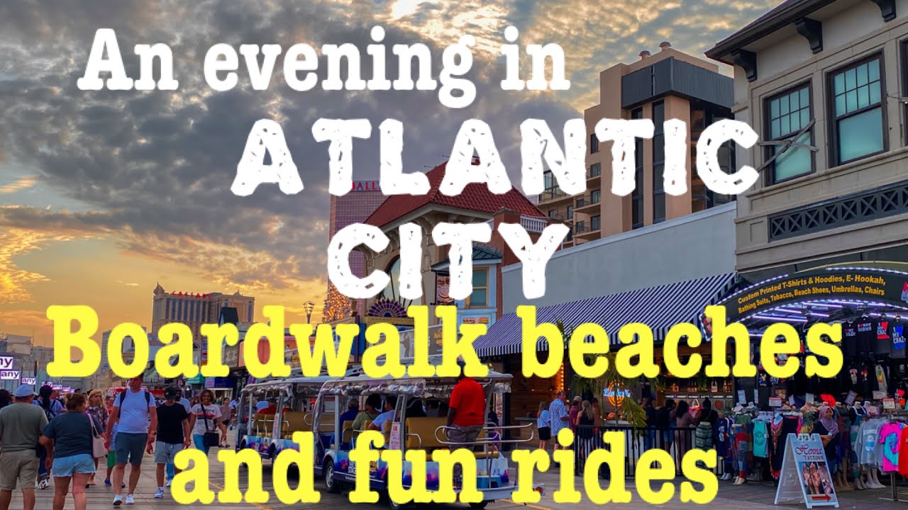 ATLANTIC CITY boardwalk | Beaches, fun rides, nightlife ,amusements,Tropicana fireworks.
