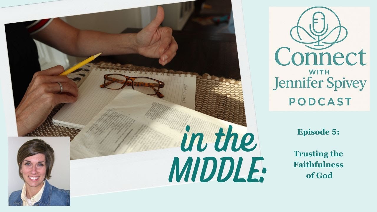 In the Middle 5: Trusting the Faithfulness of God