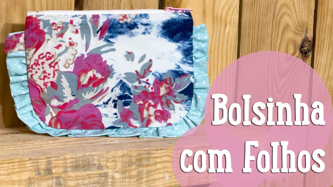 Bolsinha com Folhos - Costura Comigo