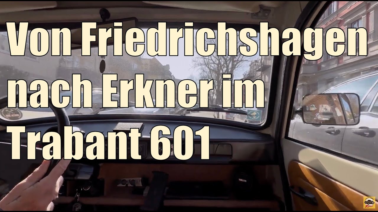 Von Friedrichshagen nach Erkner im Trabant 601