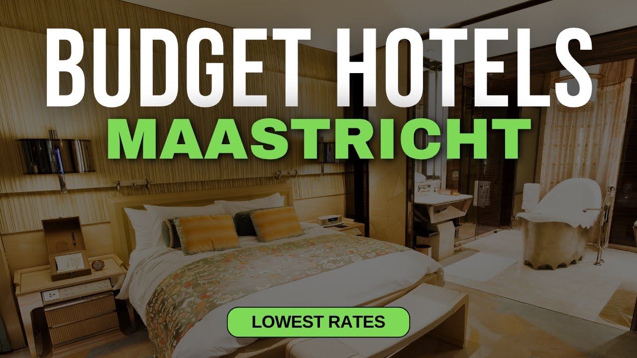 Best Budget Hotels in Maastricht | Top 10 Hotels in Maastricht