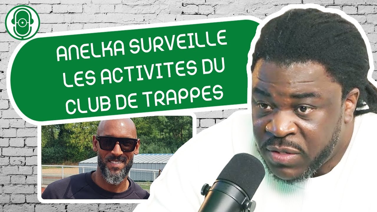 NICOLAS ANELKA ET LE CLUB DE TRAPPES