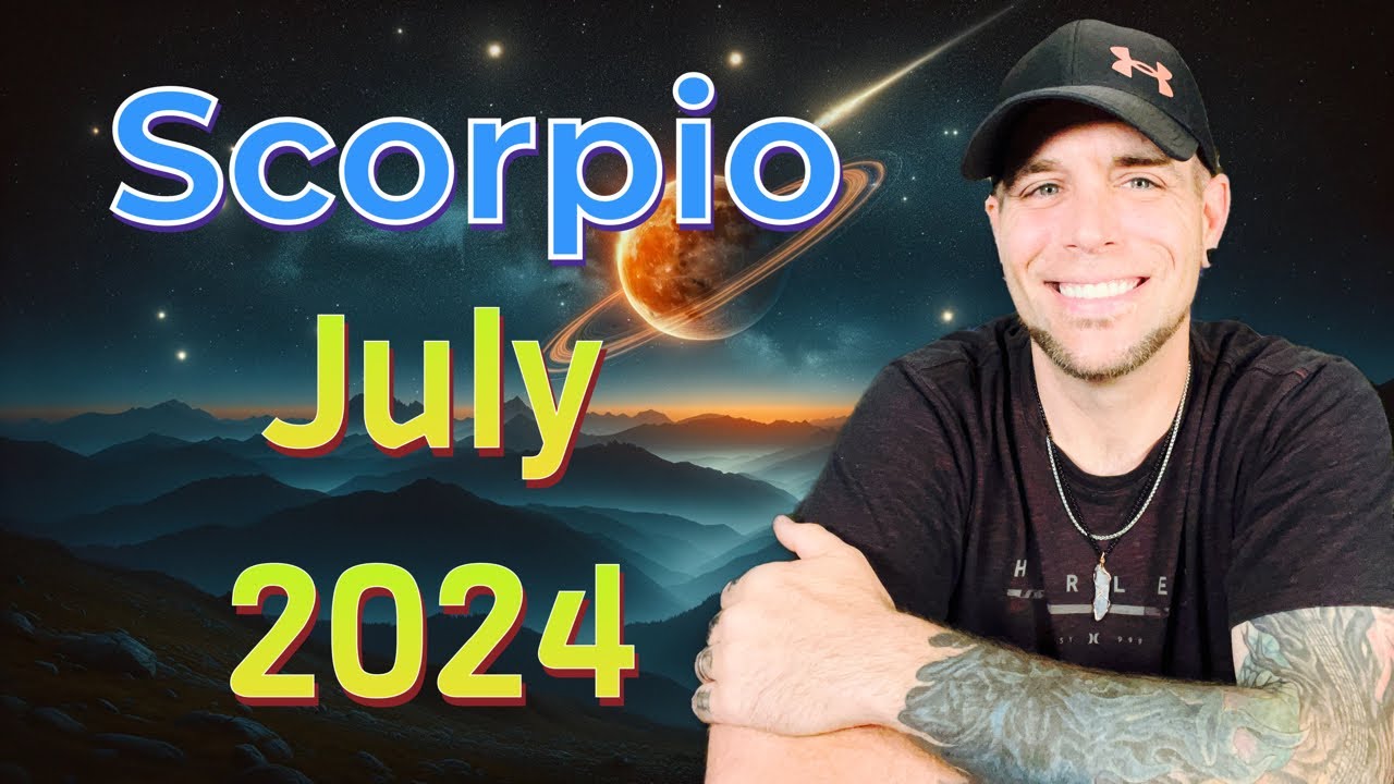 Скорпион — Они считают, что вы — ИХ ЧЕЛОВЕК! — Июль 2024 г.