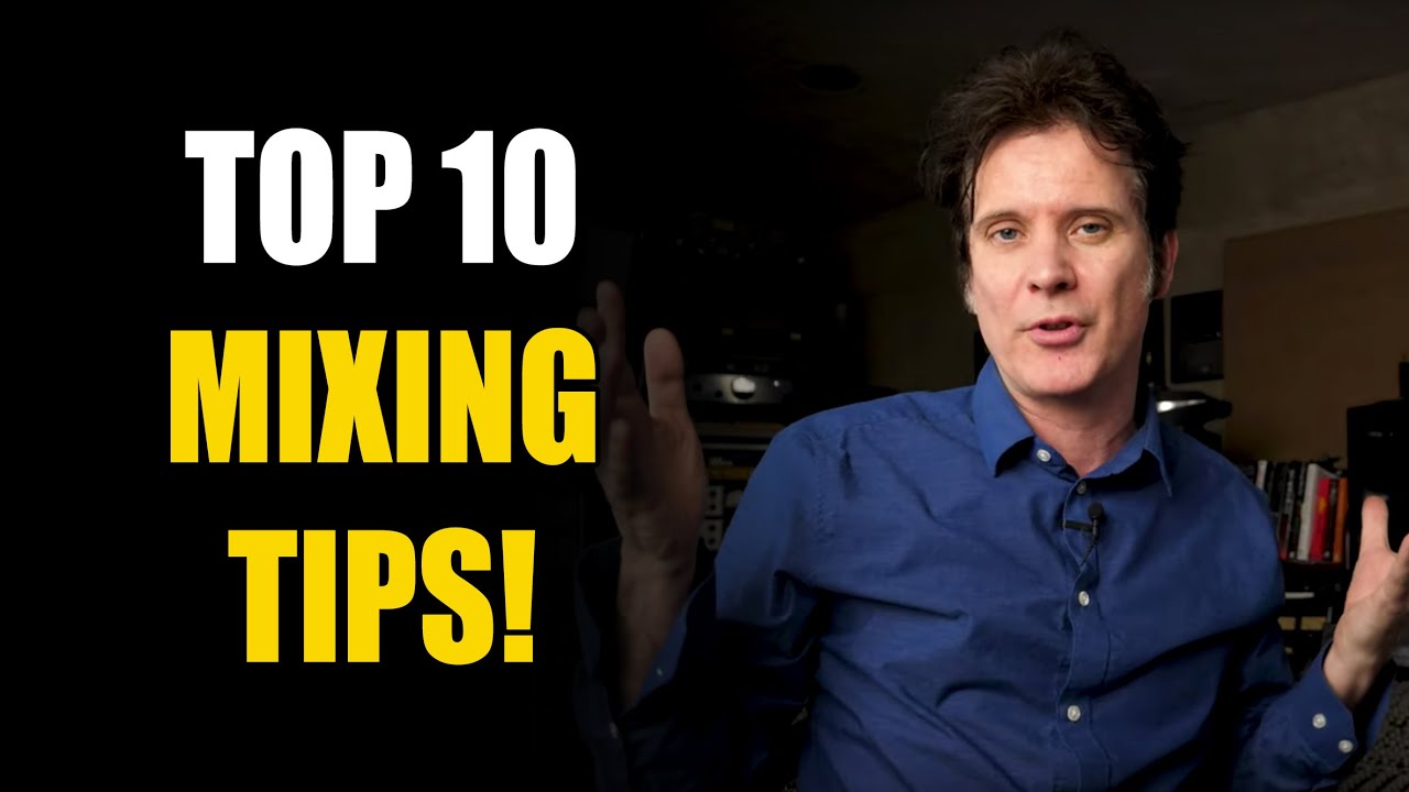 Top 10 MIXING TIPS I do on every mix!