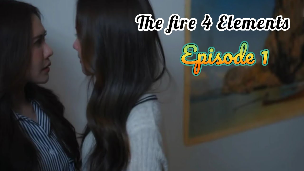 The fire 4 Elements Episode 1 [Eng Sub] #thefire4elements #thefire #4elements #thaiseries #glseries 