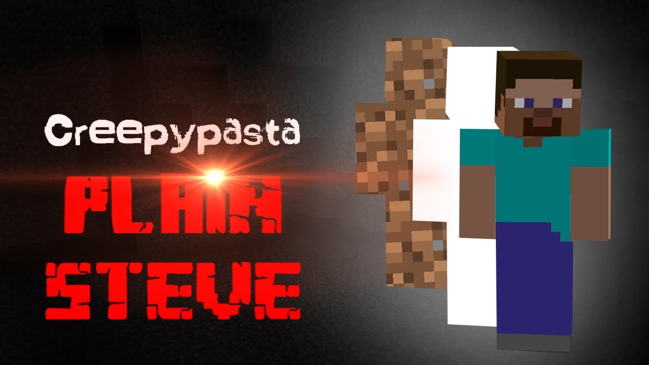 Minecraft Creepypasta | PLAIN STEVE Horror