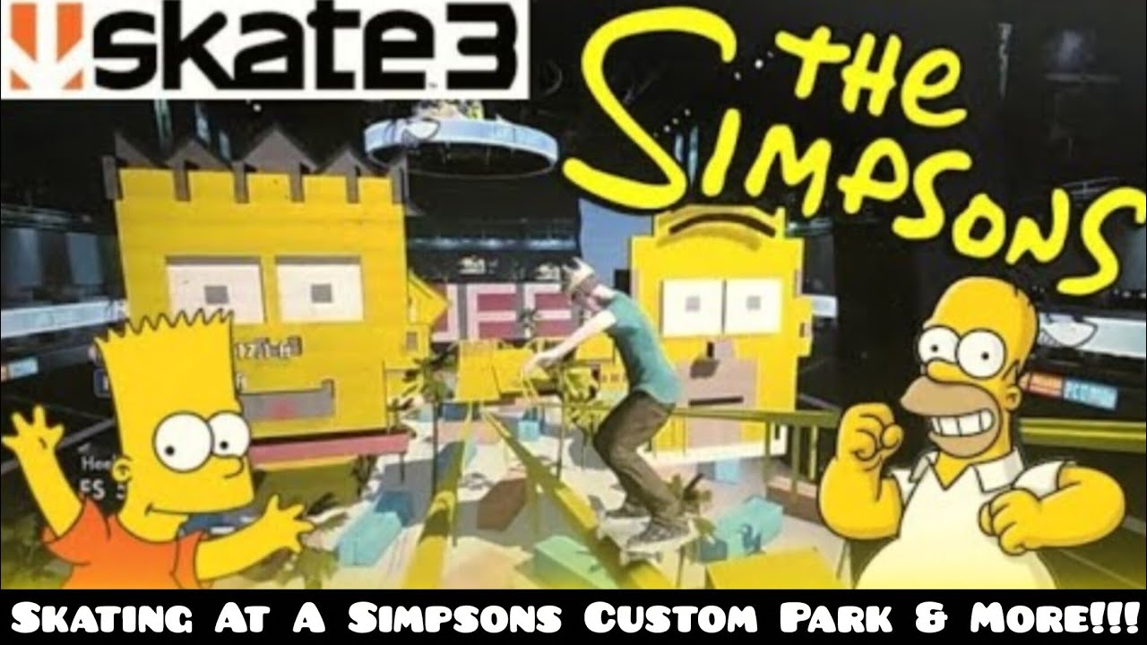 Skating At Simpsons Custom Park & More!!! | Skate 3!!!