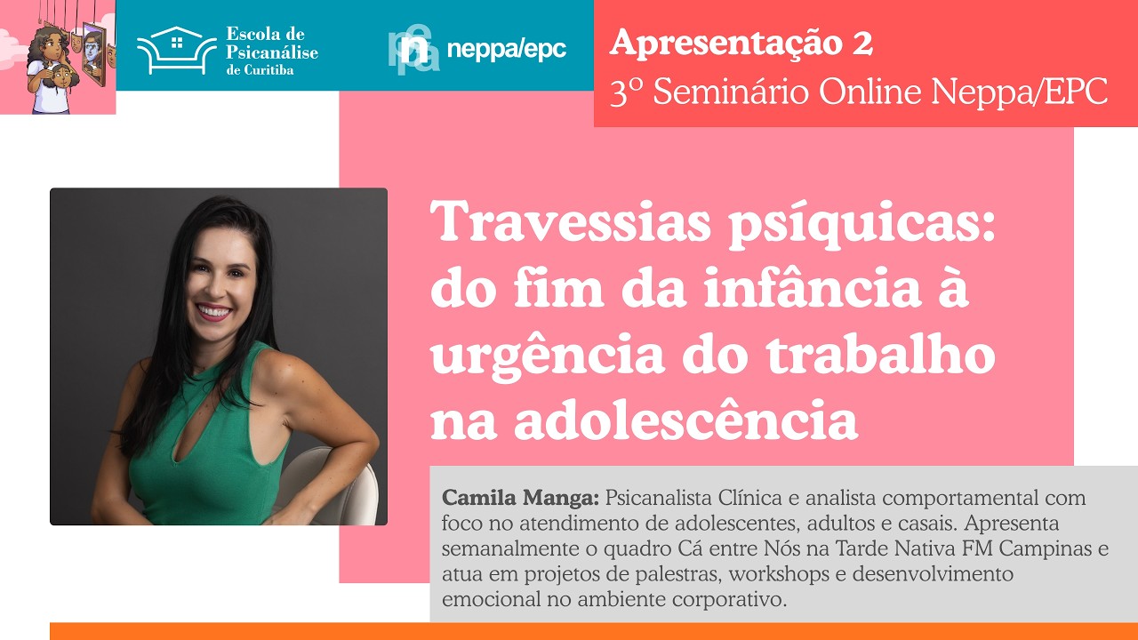 3º Seminário Neppa/EPC (2025) - 04: Do fim da infância à urgência do trabalho na adolescência