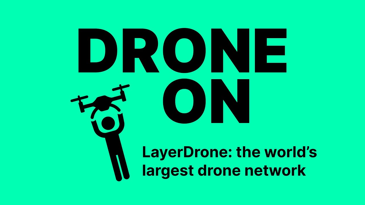 Making LayerDrone the World’s Largest Standardized Drone Network