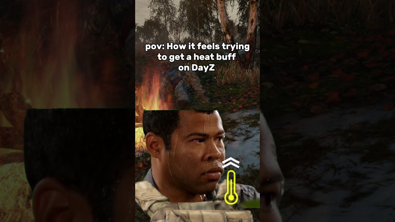 How it feels trying to get a heat buff on DayZ #dayz #dayzfunny #dayzmemes