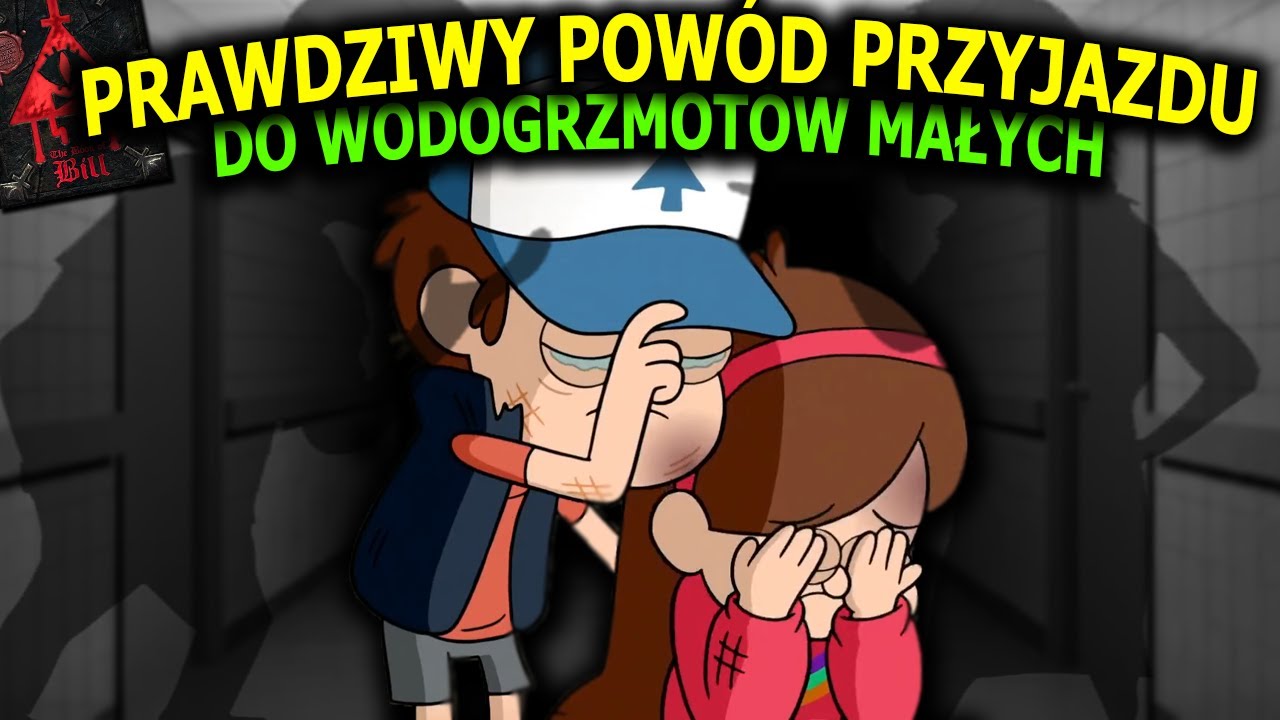 SMUTNA PRZESZŁOŚĆ DIPPERA I MABEL (KSIĘGA BILLA I WODOGRZMOTY MAŁE)