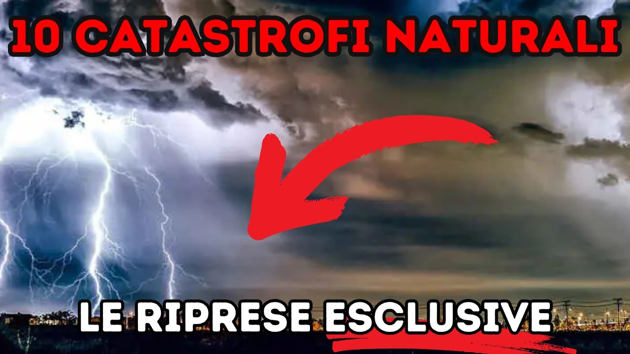 10 Eventi Meteorologici Estremi che Ti Lasceranno Senza Fiato
