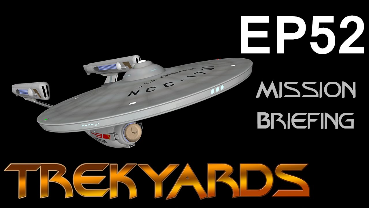 Trekyards EP52 - Phase 2 Constitution Class