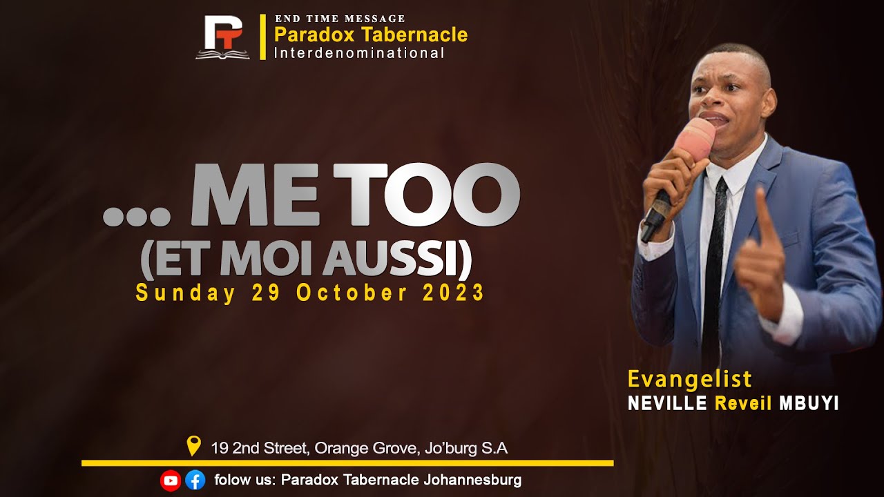 MOI AUSSI (...ME TOO) BY FR NEVILLE REVEIL MBUYI AT PARADOX TABERNACLE JOHANNESBURG