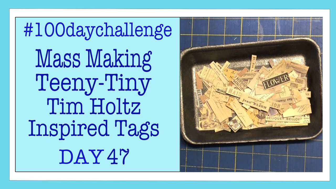Day 47 - Mass Make Teeny Tiny Tim Holtz Inspired Snippet Labels #100daychallenge