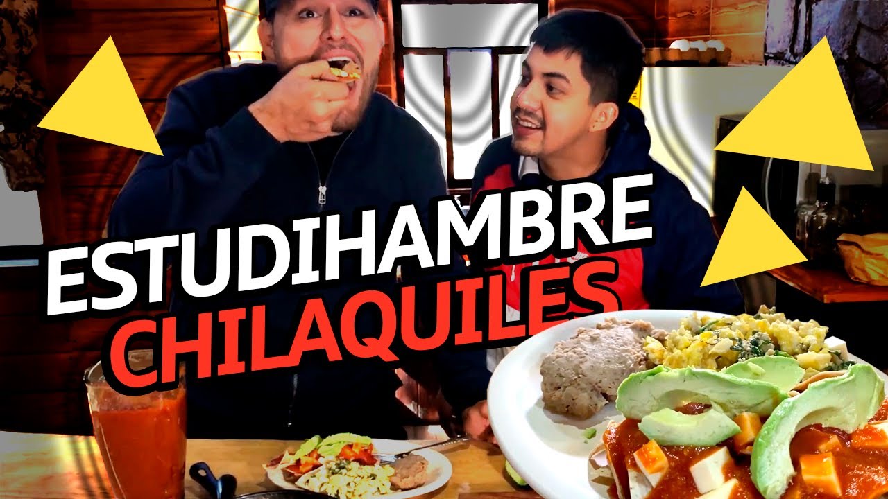 ESTUDIHAMBRE - Chilaquiles de $20 pesos