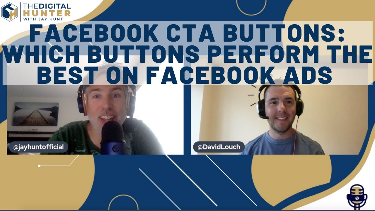 Facebook CTA Buttons: Which Buttons Perform the Best on Facebook Ads | TDH 081