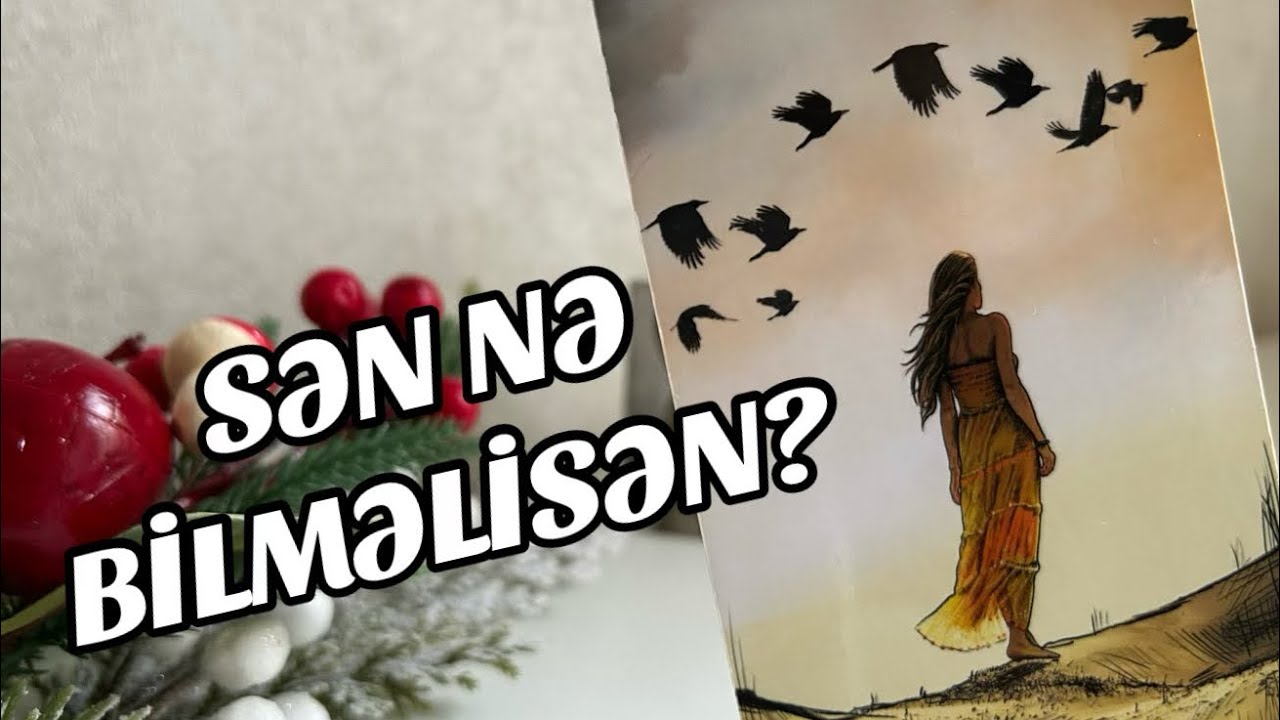 SƏN NƏ BİLMƏLİSƏN? 