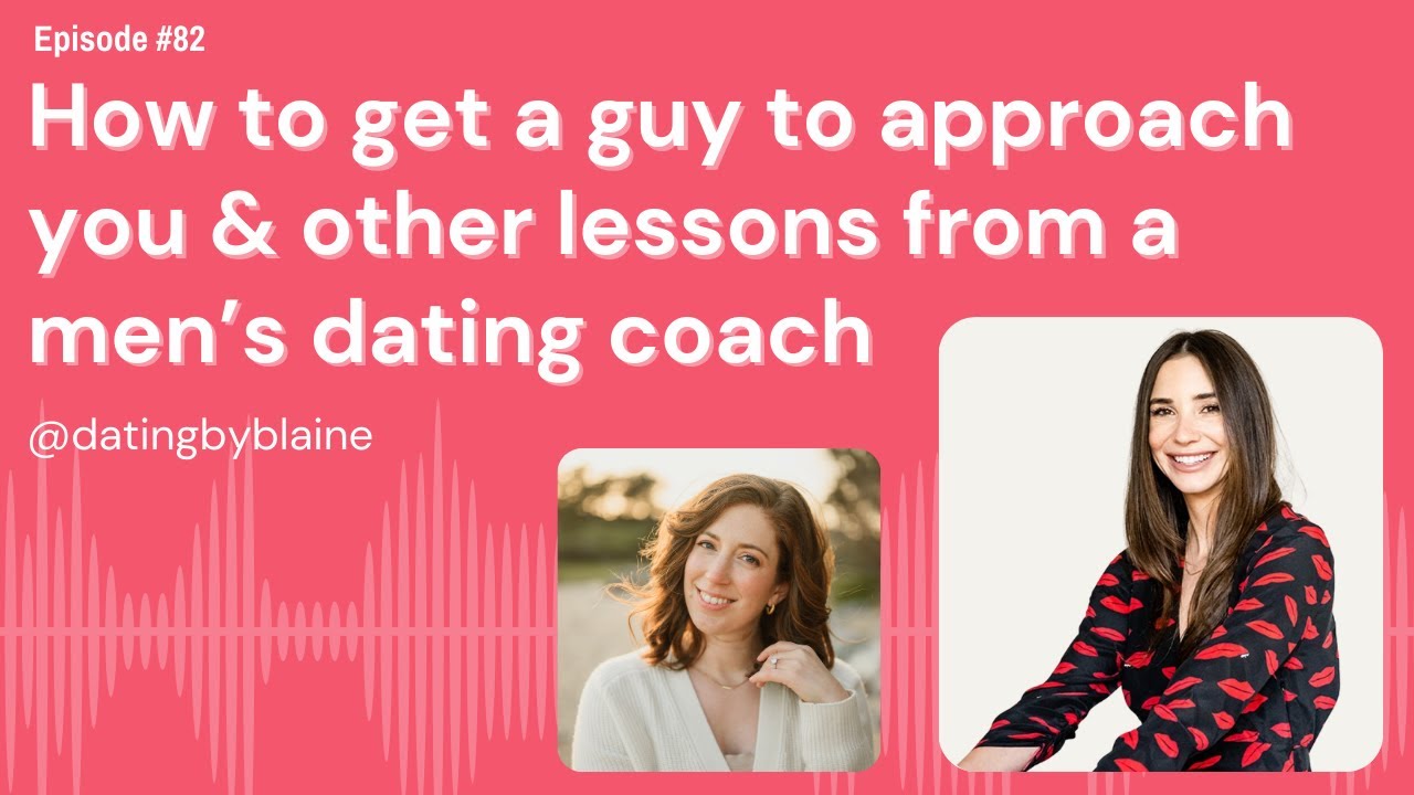 How to get a guy to approach you & other lessons from @DatingByBlaine