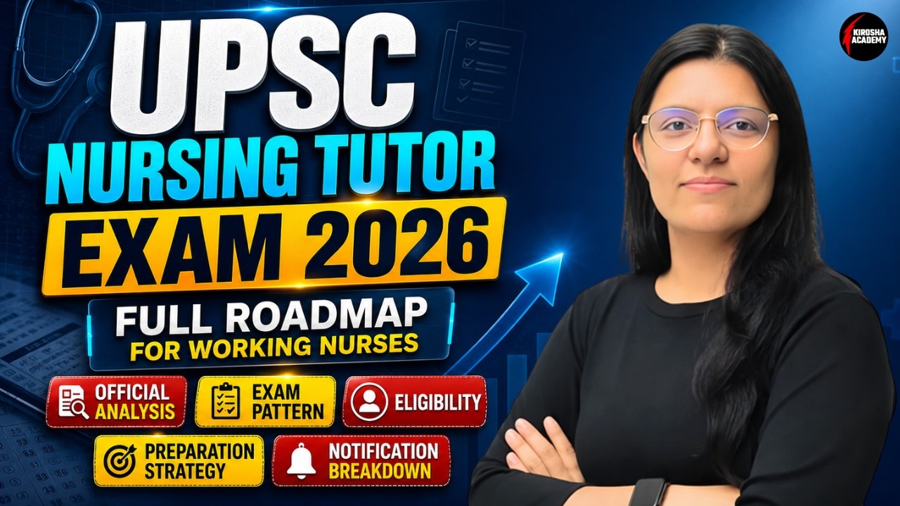 How to Crack UPSC Nursing Tutor Exam 2026 🧠 Full Roadmap for Working Nurses